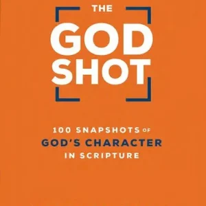 Holiday Sale God Shot: 100 Snapshots of God’s Character in Scripture — Christian Superstore New Zealand