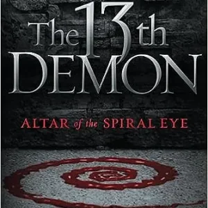 Shop Now 13th Demon - Altar of the Spiral Eye, The Chronicles of Jonathan Steel — Christian Superstore New Zealand