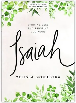 Free Delivery Isaiah Bible Study Book with Video Access: Striving Less and Trusting— Christian Superstore New Zealand