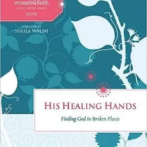 His Healing Hands - Finding God in the Broken Places , Women of Faith— Christian Superstore New Zealand Best Price