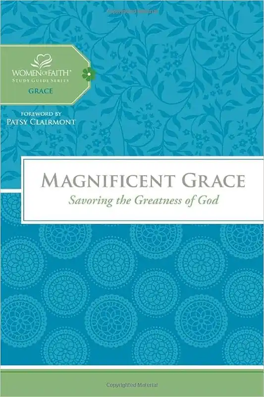 Don’t Miss Out Magnificent Grace - Savoring the Greatness of God, Women of Faith Bibl — Christian Superstore New Zealand