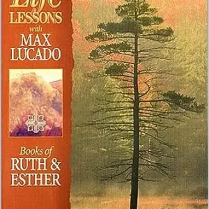 Buy Direct Life Lessons with Max Lucado, Books of Ruth and Esther — Christian Superstore New Zealand