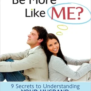 Why Can’t HE Be More Like ME? - 9 Secrets to Understanding Your Husban — Christian Superstore New Zealand Super Sale