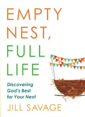 Empty Nest, Full Life: Discovering God's Best for Your Next — Christian Superstore New Zealand Modern