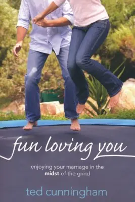 Fun Loving You: Enjoying Your Marriage in the Midst of the Grind — Christian Superstore New Zealand Warranty Included