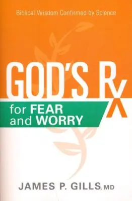 Get Yours God's Rx for Fear and Worry: Biblical Wisdom Confirmed by Science — Christian Superstore New Zealand