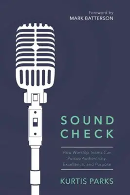 Fast Shipping Sound Check: How Worship Teams Can Pursue Authenticity, Excellence, an — Christian Superstore New Zealand