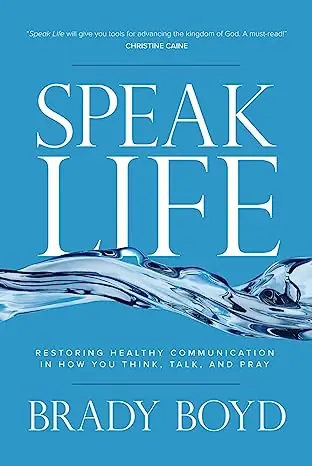 Speak Life: Restoring Healthy Communication in How You Think, Talk, an — Christian Superstore New Zealand Get Yours