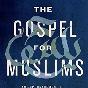 Gospel for Muslims: An Encouragement to Share Christ with Confidence — Christian Superstore New Zealand In Demand