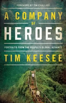 Company of Heroes: Portraits from the Gospel's Global Advance — Christian Superstore New Zealand Hassle-Free Returns