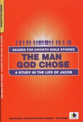 Holiday Sale Man God Chose: A Study in the Life of Jacob, A Geared for Growth Bible — Christian Superstore New Zealand