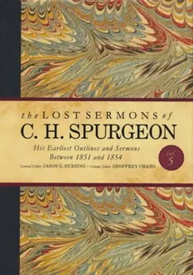 Hassle-Free Returns Lost Sermons of C H Spurgeon Volume V: His Earliest Outlines and Sermo — Christian Superstore New Zealand