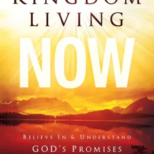 Kingdom Living Now: Believe In and Understand God's Promises — Christian Superstore New Zealand Worldwide Shipping