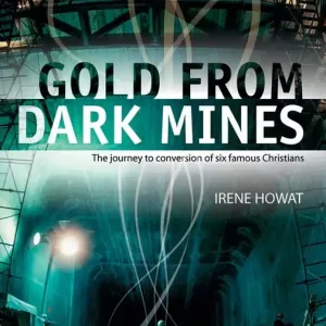 Trusted Brand Gold From Dark Mines: Journey to Conversion of Six Christians — Christian Superstore New Zealand