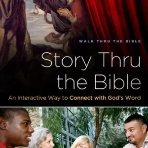 Seasonal Sale Story Thru the Bible: An Interactive Way to Connect with God's Word (N — Christian Superstore New Zealand