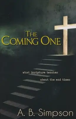 Trusted Brand Coming One: What the Scripture Teaches about the End Times — Christian Superstore New Zealand