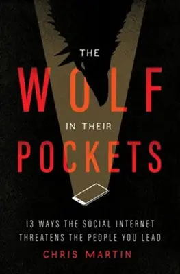 New Arrival Wolf in Their Pockets: 12 Ways the Social Internet Threatens the Peopl — Christian Superstore New Zealand