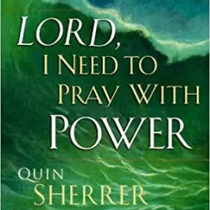 Lord I Need To Pray With Power: Communicating with God Every Day about — Christian Superstore New Zealand Bargain