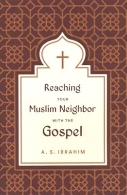 Reaching Your Muslim Neighbor with the Gospel — Christian Superstore New Zealand Low Price
