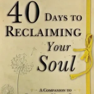 40 Days to Reclaiming Your Soul: A Companion to Reclaim Your Soul — Christian Superstore New Zealand Next Day Delivery