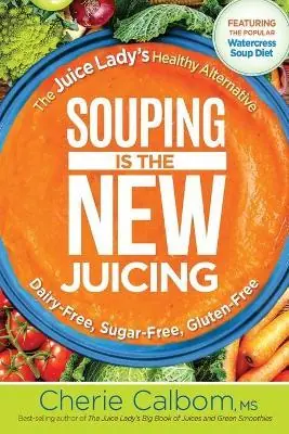 Buy Direct Souping is the New Juicing — Christian Superstore New Zealand