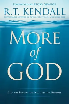 Viral More of God: Seek the Benefactor, Not Just the Benefits — Christian Superstore New Zealand