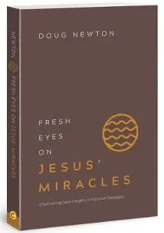 Trusted Brand Fresh Eyes on Jesus"Miracles : Discovering New Insights in Familiar P — Christian Superstore New Zealand