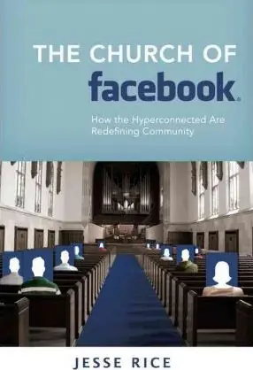 Church of Facebook : How the Hyperconnected are Redefining Community — Christian Superstore New Zealand Trending