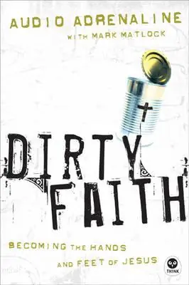Dirty Faith — Christian Superstore New Zealand Luxury