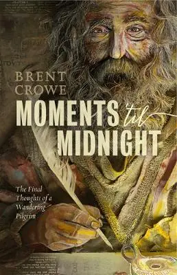 Moments 'til Midnight : The Final Thoughts of a Wandering Pilgrim — Christian Superstore New Zealand Get Yours
