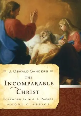 Incomparable Christ, The — Christian Superstore New Zealand Best Choice