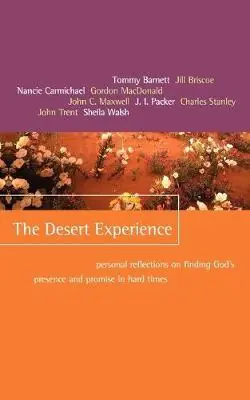 Desert Experience : Personal Reflections on Finding God's Presence and — Christian Superstore New Zealand Viral