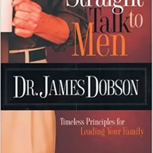 Secure Checkout Straight Talk to Men: Timeless Principles for Leading Your Family — Christian Superstore New Zealand