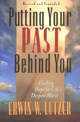 Weekend Sale Putting Your Past Behind You: Finding Hope for Life's Deepest Hurts — Christian Superstore New Zealand