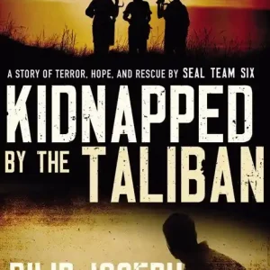 Premium Kidnapped by the Taliban: A Story of Terror, Hope, and Rescue by SEAL — Christian Superstore New Zealand