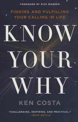 Know Your Why: Finding and Fulfilling Your Calling in Life — Christian Superstore New Zealand Professional Grade