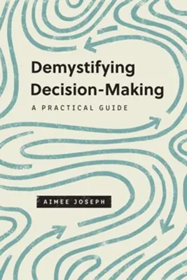 Demystifying Decision-Making: A Practical Guide — Christian Superstore New Zealand Special Discount