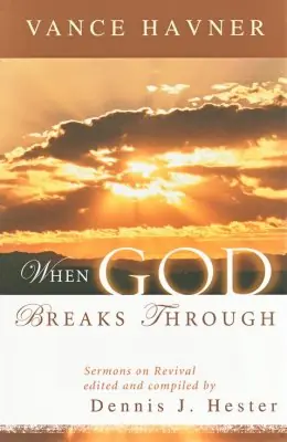 Editor’s Pick When God Breaks Through. Sermons on Revival — Christian Superstore New Zealand