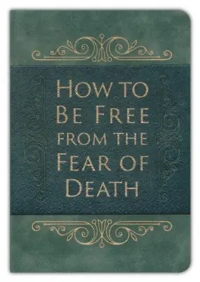How to Be Free from the Fear of Death — Christian Superstore New Zealand Bulk Order