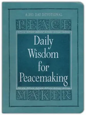 High Quality Daily Wisdom for Peacemaking — Christian Superstore New Zealand