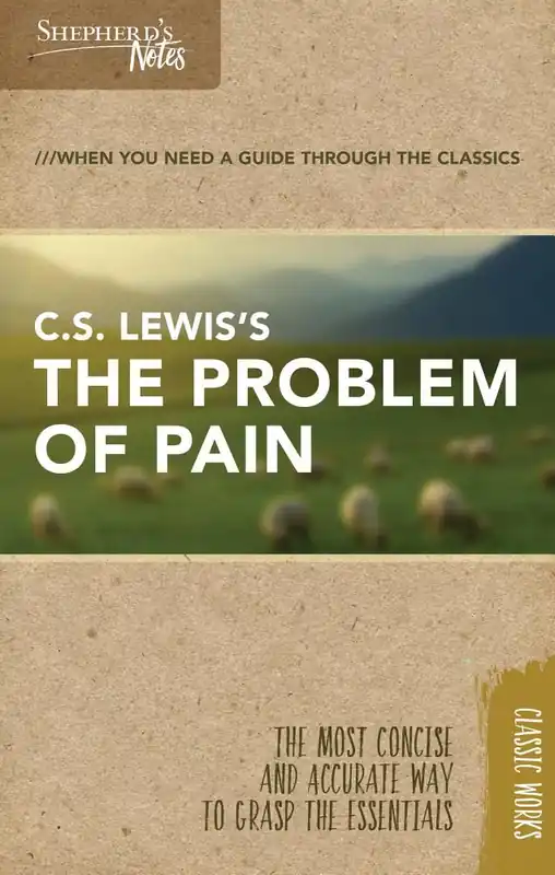 Shepherd's Notes: C S Lewis's The Problem of Pain — Christian Superstore New Zealand Worldwide Shipping