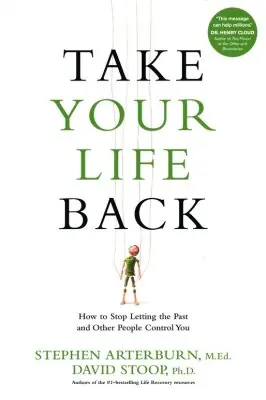 Take Your Life Back: How to Stop Letting the Past and Other People Con — Christian Superstore New Zealand One Day Deal