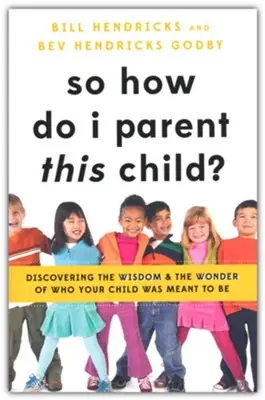 Crafted So How Do I Parent This Child?: Discovering the Wisdom and the Wonder— Christian Superstore New Zealand