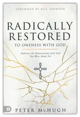 Radically Restored to Oneness with God: Embrace the Relationship with— Christian Superstore New Zealand Cheap