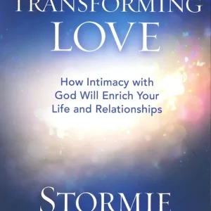 Transforming Love. How Intimacy with God Will Enrich Your Life and Rel — Christian Superstore New Zealand Money Back Guarantee