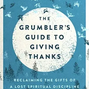 Grumblers Guide to Giving Thanks, The — Christian Superstore New Zealand Exclusive Offer