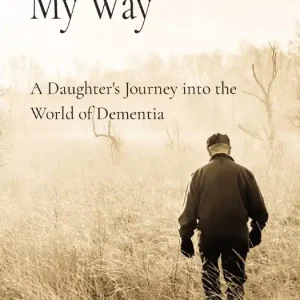 Fresh Stock My Way - A Daughter's Journey into the World of Dementia — Christian Superstore New Zealand