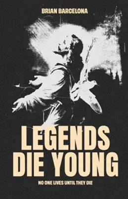 Legends Die Young: No One Lives Until They Die — Christian Superstore New Zealand Brand New
