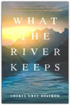 Authentic What the River Keeps - A Novel — Christian Superstore New Zealand