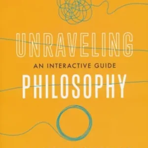 Cheap Unraveling Philosophy: An Interactive Guide — Christian Superstore New Zealand